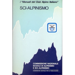 Sci Alpinismo - Manuale del Club Alpino Italiano